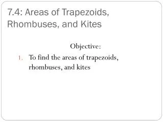 7.4: Areas of Trapezoids, Rhombuses, and Kites