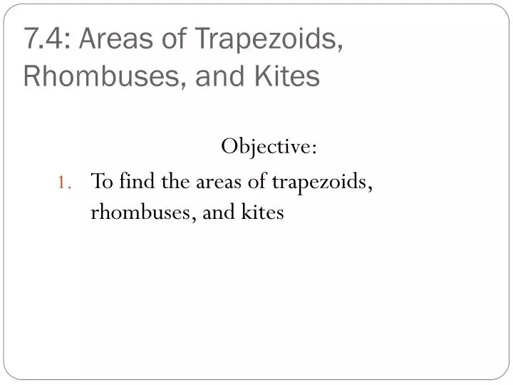 7 4 areas of trapezoids rhombuses and kites