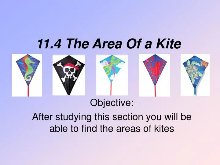 11 4 the area of a kite