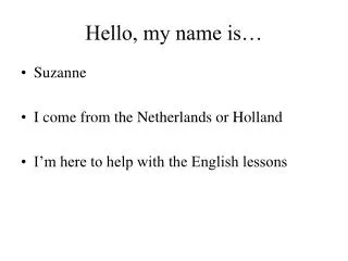Hello, my name is…