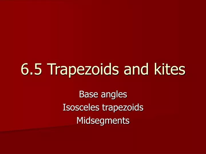 6 5 trapezoids and kites