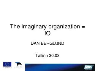 The imaginary organization = IO