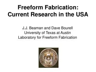 Freeform Fabrication: Current Research in the USA