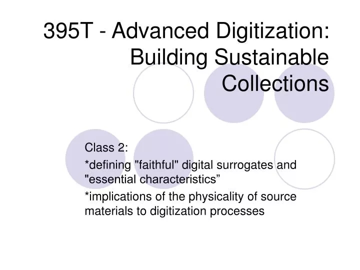 395t advanced digitization building sustainable collections