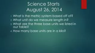 Science Starts August 26 , 2014