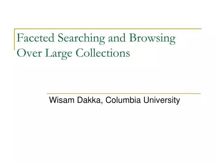 faceted searching and browsing over large collections