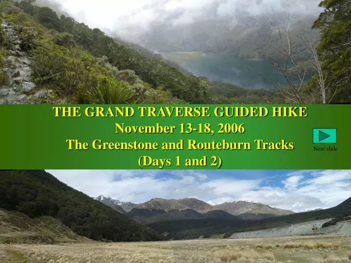 the grand traverse guided hike november 13 18 2006 the greenstone and routeburn tracks days 1 and 2