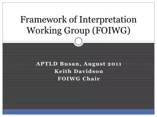 Framework of Interpretation Working Group (FOIWG)