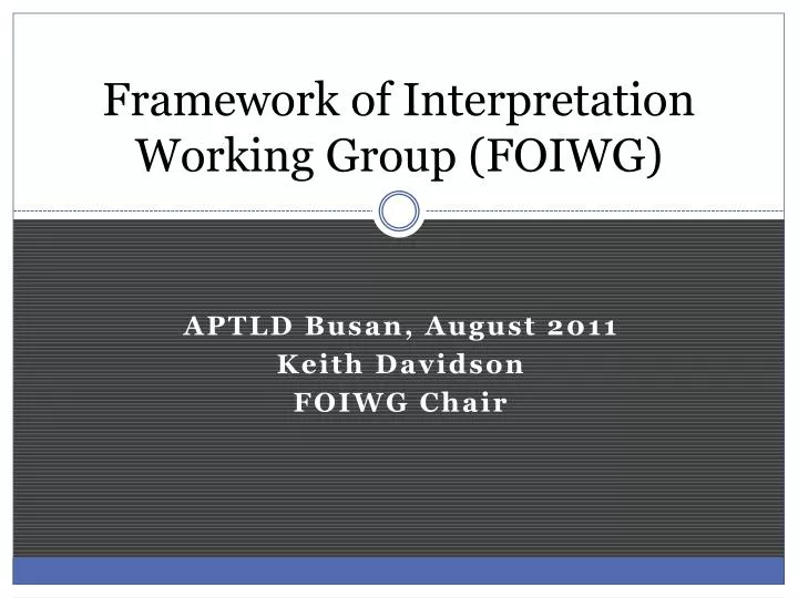 framework of interpretation working group foiwg