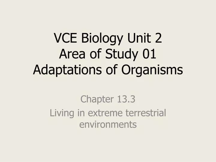 vce biology unit 2 area of study 01 adaptations of organisms