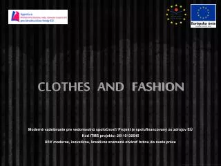 CLOTHES AND FASHION