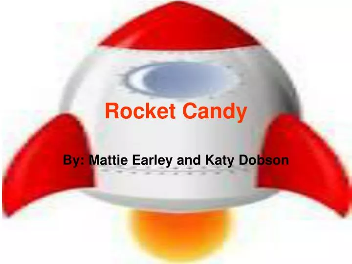 rocket candy