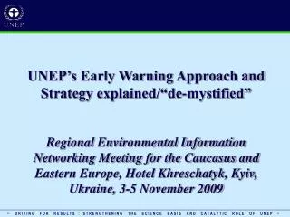 UNEP’s Early Warning Approach and Strategy explained/“de-mystified”