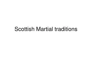 Scottish Martial traditions