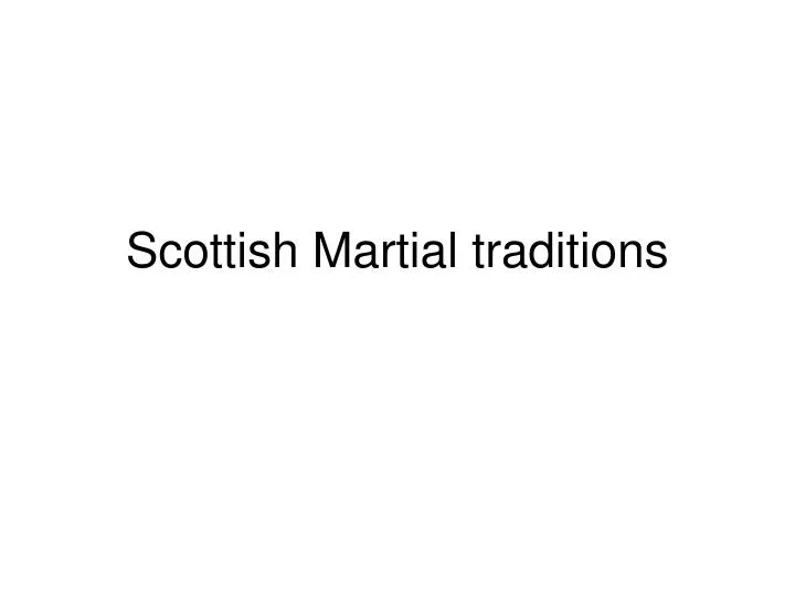 scottish martial traditions