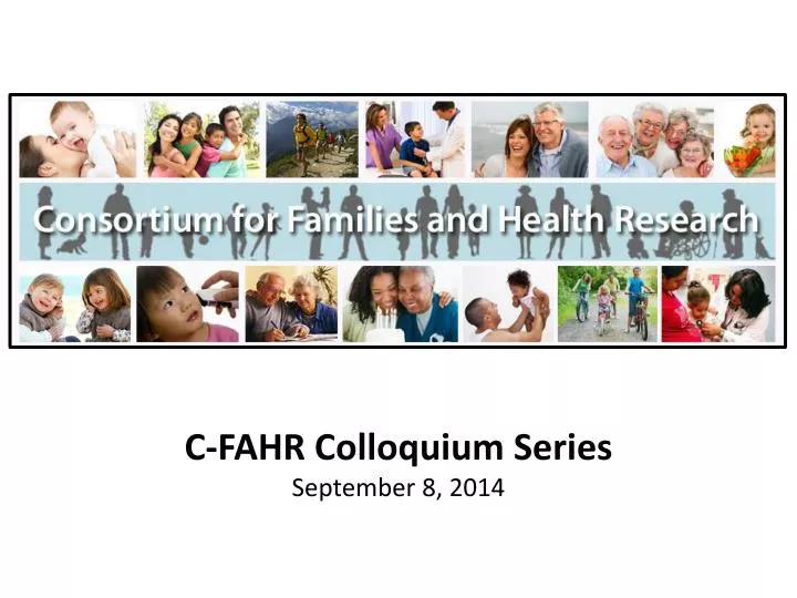 c fahr colloquium series september 8 2014