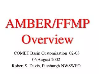 AMBER/FFMP Overview