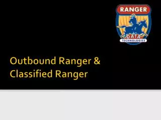 Outbound Ranger &amp; Classified Ranger