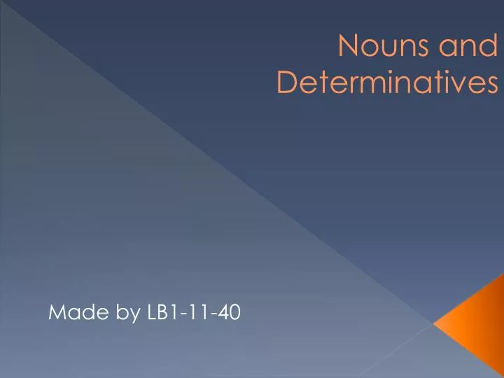 nouns and determinatives