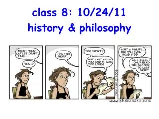 class 8: 10/24/11 history &amp; philosophy