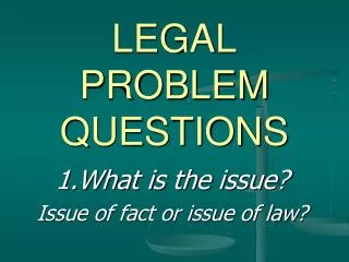 LEGAL PROBLEM QUESTIONS
