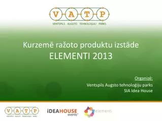 Kurzemē ražoto produktu izstāde ELEMENTI 2013