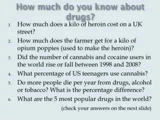 How much do you know about drugs?