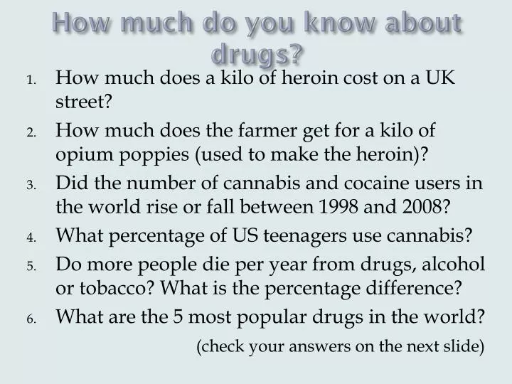 how much do you know about drugs