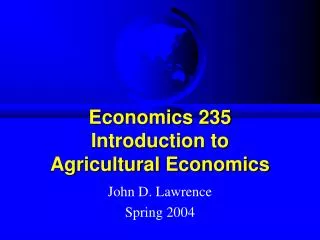 Economics 235 Introduction to Agricultural Economics