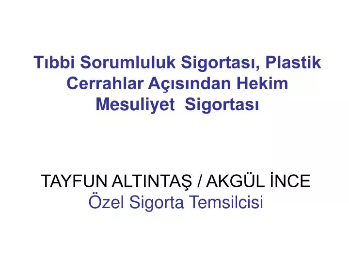 tayfun altinta akg l nce zel sigorta temsilcisi