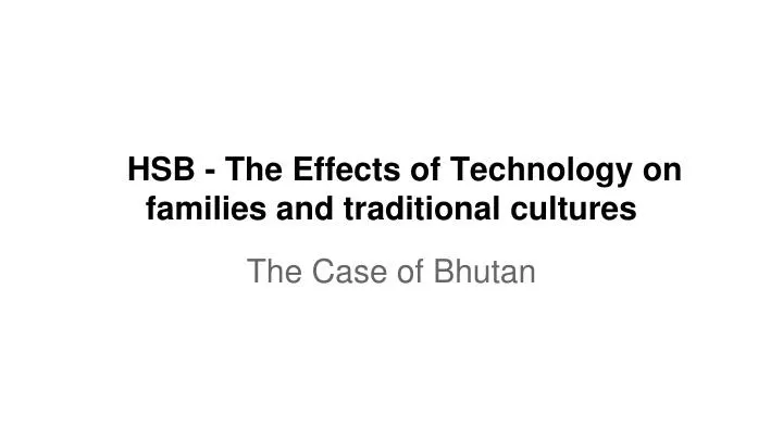 hsb the effects of technology on families and traditional cultures