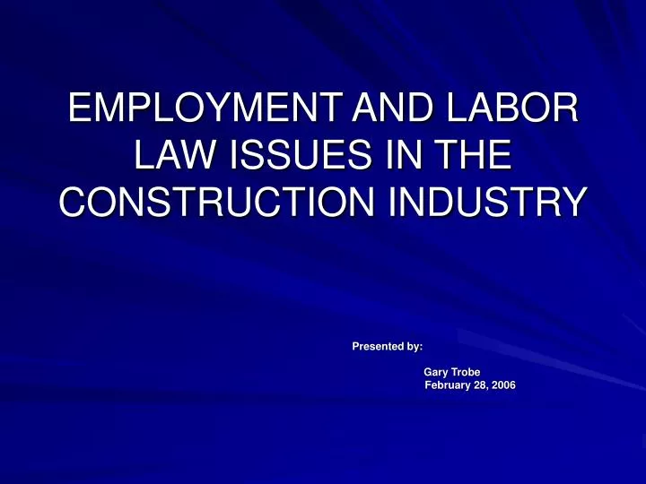 employment and labor law issues in the construction industry