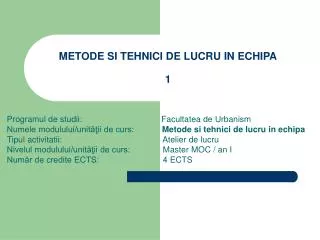METODE SI TEHNICI DE LUCRU IN ECHIPA 1