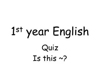 1 st year English