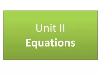 Unit II Equations