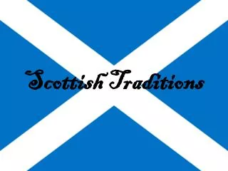 Scottish Traditions