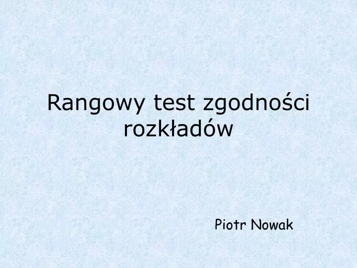 rangowy test zgodno ci rozk ad w