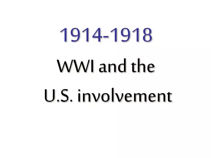 1914 1918 wwi and the u s involvement