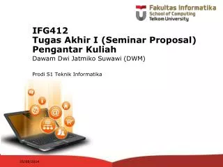 IFG412 Tugas Akhir I (Seminar Proposal) Pengantar Kuliah