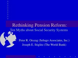 Rethinking Pension Reform: Ten Myths about Social Security Systems