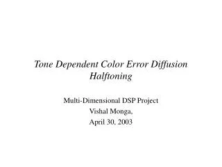 Tone Dependent Color Error Diffusion Halftoning