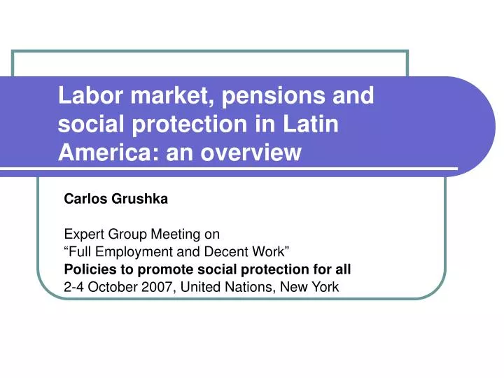 labor market pensions and social protection in latin america an overview