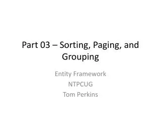 Part 03 – Sorting, Paging, and Grouping