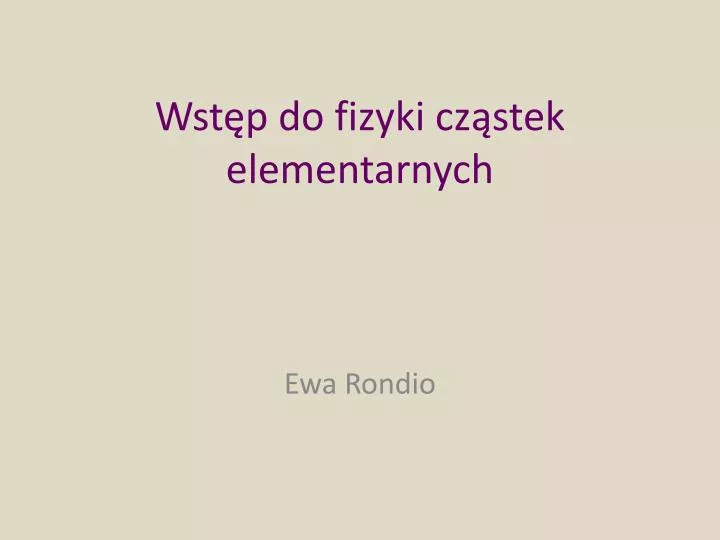 wst p do fizyki cz stek elementarnych