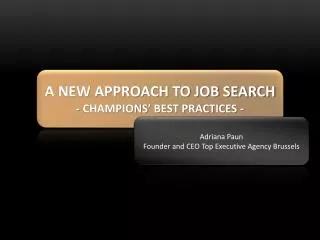 A NEW APPROACH TO JOB SEARCH - CHAMPIONS’ BEST PRACTICES -
