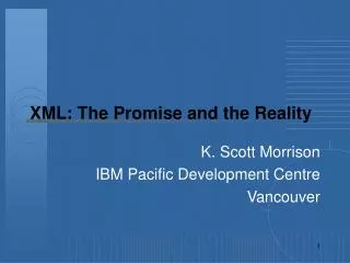 XML: The Promise and the Reality