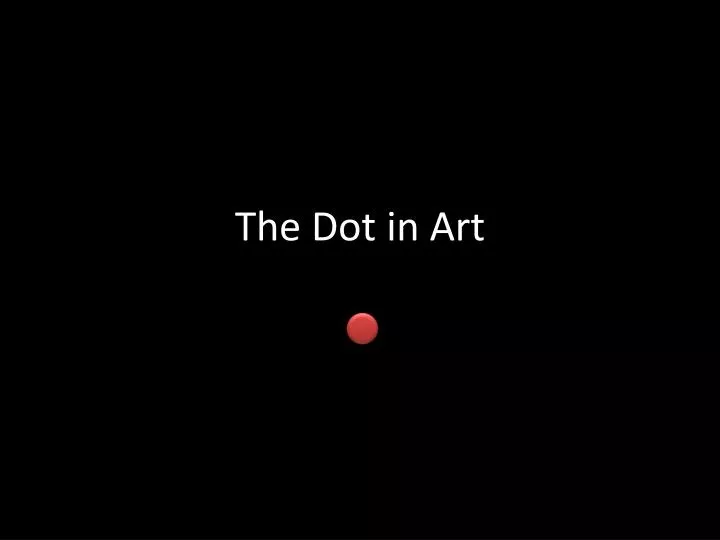 the dot in art