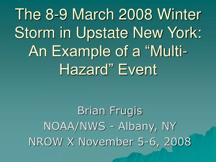 the 8 9 march 2008 winter storm in upstate new york an example of a multi hazard event