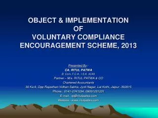OBJECT &amp; IMPLEMENTATION OF VOLUNTARY COMPLIANCE ENCOURAGEMENT SCHEME, 2013