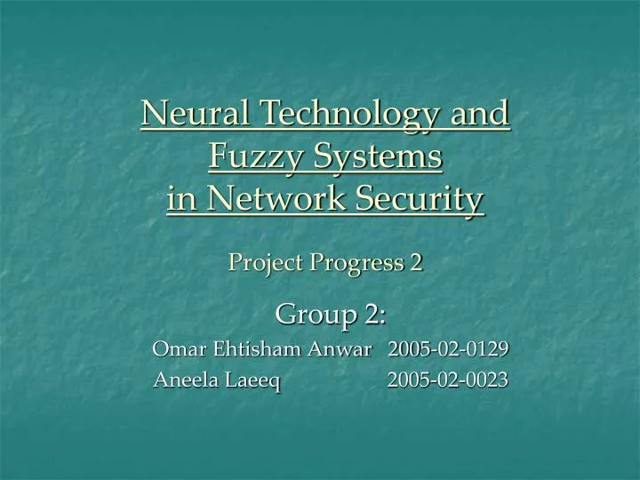 neural technology and fuzzy systems in network security project progress 2